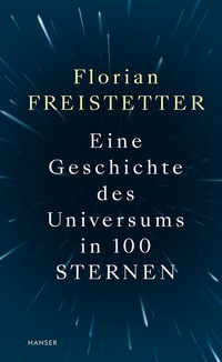 Abbildung von: Eine Geschichte des Universums in 100 Sternen - Hanser
