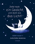Cover: Jetzt noch ein Gedicht, und dann aus das Licht! - Hanser