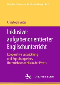Abbildung von: Inklusiver aufgabenorientierter Englischunterricht - J.B. Metzler