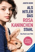 Cover: Als Hitler das rosa Kaninchen stahl. Das Buch zum Film - Ravensburger