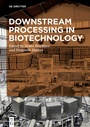 Cover: Downstream Processing in Biotechnology - De Gruyter