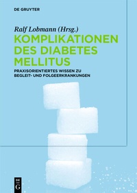 Abbildung von: Komplikationen des Diabetes Mellitus - De Gruyter