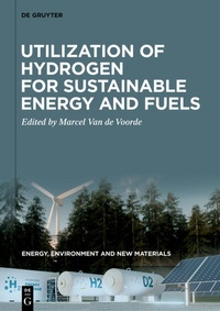 Abbildung von: Utilization of Hydrogen for Sustainable Energy and Fuels - De Gruyter