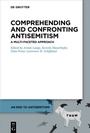 Cover: Comprehending and Confronting Antisemitism - De Gruyter