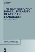 Cover: The Expression of Phasal Polarity in African Languages - De Gruyter Mouton