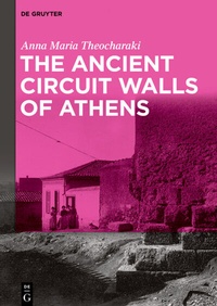 Abbildung von: The Ancient Circuit Walls of Athens - De Gruyter