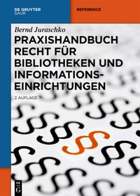 Abbildung von: Praxishandbuch Recht für Bibliotheken und Informationseinrichtungen - De Gruyter Saur