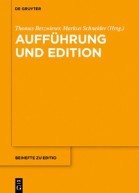 Abbildung von: Aufführung und Edition - De Gruyter