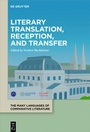 Cover: Literary Translation, Reception, and Transfer - De Gruyter