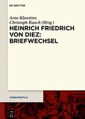 Cover: Heinrich Friedrich von Diez: Briefwechsel - De Gruyter