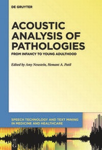 Enlarge image Cover: Acoustic Analysis of Pathologies - De Gruyter