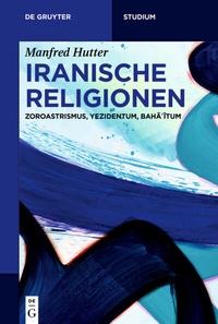Abbildung von: Iranische Religionen - De Gruyter