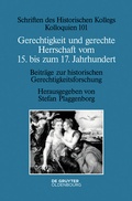 Cover: Gerechtigkeit und gerechte Herrschaft vom 15. bis zum 17. Jahrhundert - De Gruyter