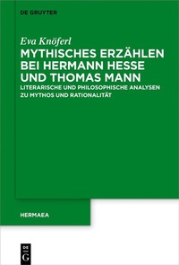 Abbildung von: Mythisches Erzählen bei Hermann Hesse und Thomas Mann - De Gruyter