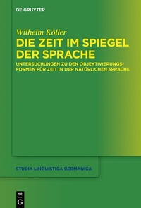 Abbildung von: Die Zeit im Spiegel der Sprache - De Gruyter
