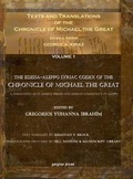Cover: Texts and Translations of the Chronicle of Michael the Great (vol. 1) - Gorgias Press