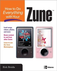 Enlarge image Cover: How to Do Everything with Your Zune - Osborne/McGraw-Hill