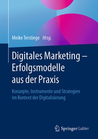 Abbildung von: Digitales Marketing - Erfolgsmodelle aus der Praxis - Springer Gabler