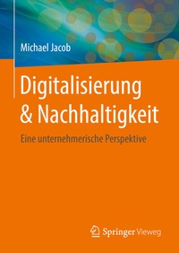 Abbildung von: Digitalisierung & Nachhaltigkeit - Springer Vieweg