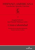 Cover: Crisis e identidad. Perspectivas interdisciplinarias desde Am&eacute;rica Latina - Peter Lang Verlag