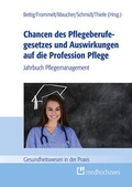 Cover: Chancen des Pflegeberufegesetzes und Auswirkungen auf die Profession Pflege - medhochzwei Verlag