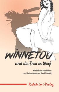 Enlarge image Cover: Winnetou und die Frau in Weiß - Ruhrkrimi-Verlag