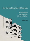 Cover: Wie das Bauhaus nach Tel Aviv kam - Neofelis