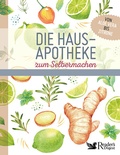 Abbildung von: Die Hausapotheke zum Selbermachen - Reader's Digest Deutschland Schweiz Österreich