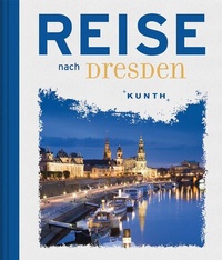 Abbildung von: Reise nach Dresden - Kunth Verlag