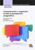 Cover: Comunicacion y cognicion en ELE: La Perspectiva Pragmatica - Editorial Edinumen