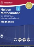 Cover: Nelson Mathematics for Cambridge International A Level: Mechanics 1 - OUP Oxford
