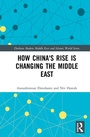 Cover: How China's Rise is Changing the Middle East - Routledge