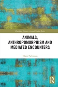 Cover: Animals, Anthropomorphism and Mediated Encounters - Routledge