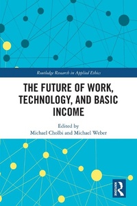 Enlarge image Cover: The Future of Work, Technology, and Basic Income - Routledge