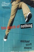 Cover: Too Much of Nothing - Carroll & Graf Publishers