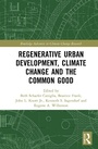 Cover: Regenerative Urban Development, Climate Change and the Common Good - Routledge