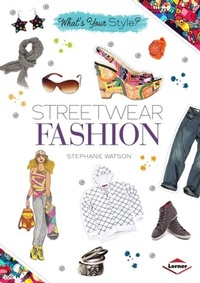 Abbildung von: Streetwear Fashion - Lerner Publications Co ,U.S.