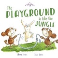 Cover: A Big Hug Book: The Playground is Like a Jungle - Little Hare