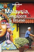 Cover: Lonely Planet Malaysia, Singapore & Brunei - Lonely Planet Global Limited