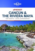 Cover: Lonely Planet Pocket Cancun & the Riviera Maya - Lonely Planet Global Limited