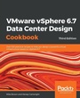 Cover: VMware vSphere 6.7 Data Center Design Cookbook - Packt Publishing