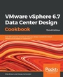 Cover: VMware vSphere 6.7 Data Center Design Cookbook - Packt Publishing