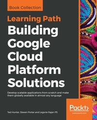 Enlarge image Cover: Building Google Cloud Platform Solutions - Packt Publishing