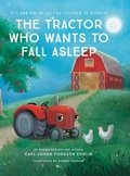 Cover: The Tractor Who Wants to Fall Asleep - Ehrlin Publishing