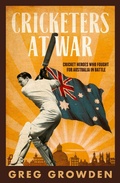 Cover: Cricketers at War: Cricket Heroes Who also Fought for Australia in Battle - ABC Books