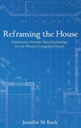 Cover: Reframing the House - Wipf & Stock Publishers