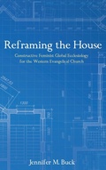 Cover: Reframing the House - Wipf & Stock Publishers