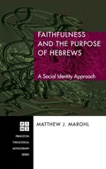 Cover: Faithfulness and the Purpose of Hebrews - Wipf & Stock Publishers