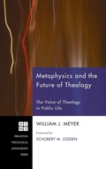 Cover: Metaphysics and the Future of Theology - Pickwick Publications