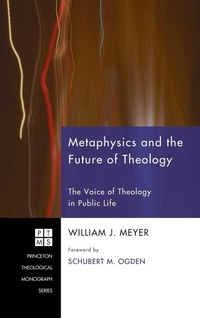 Enlarge image Cover: Metaphysics and the Future of Theology - Pickwick Publications